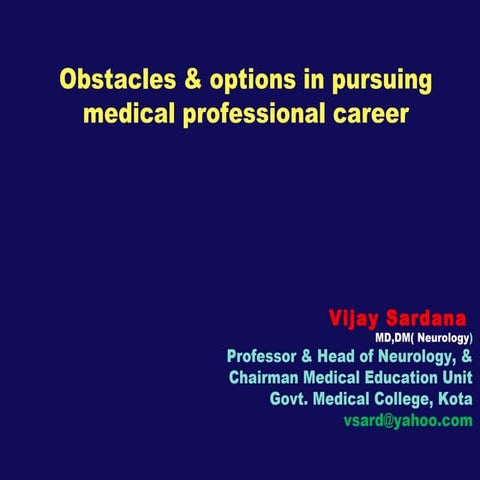 Obstacles & options in pursuing professional medical carrier