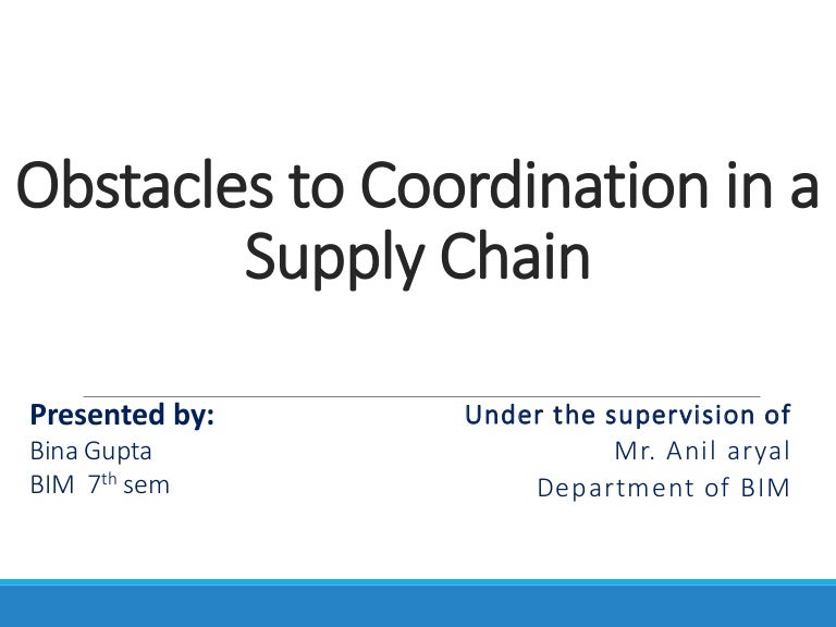Obstacles To Cordination In A Supply Chain