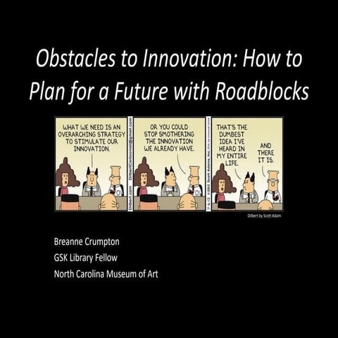 Obstacles to innovation: How to Plan for a Future with Roadblocks