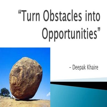 Obstacles to opportunities