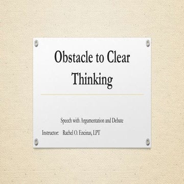 Obstacle to Clear Thinking PPT for Speech with Argumentation and Debate.pptx