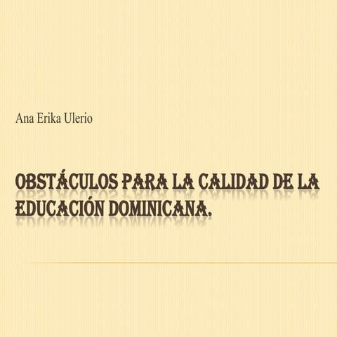Obstáculos para la calidad de la educación dominicana