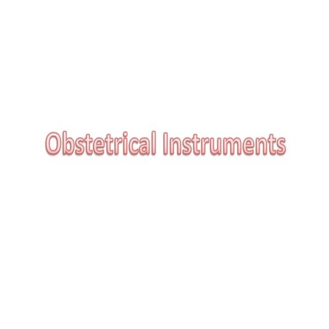 Obstetrical instruments | PPTX