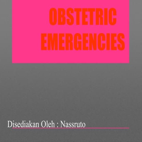 OBSTETRIC EMERGENCIES