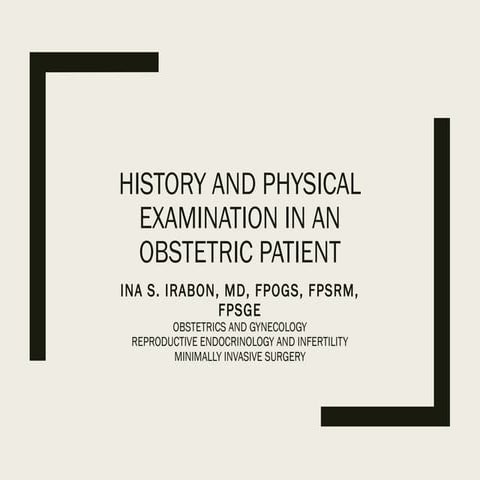 Obstetric history and pe dr ina irabon