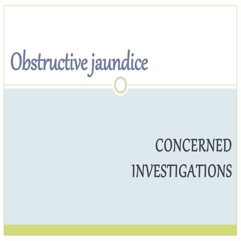 Obstructive jaundice: concerned investigations