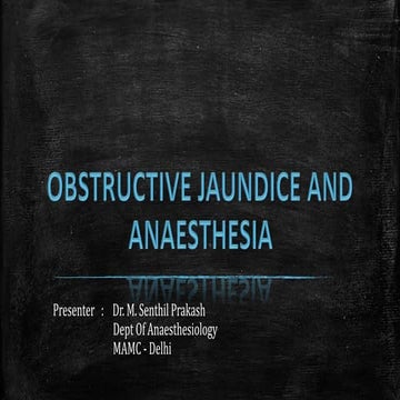 Anaesthetic management in Obstructive jaundice 