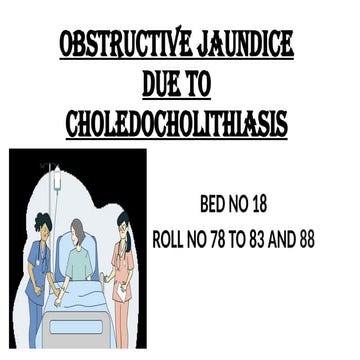 OBSTRUCTIVE JAUNDICE DUE TO CHOLEDOCHOLITHIASIS