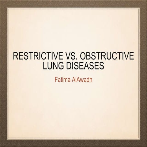Obstructive vs.  Restrictive Lung disease