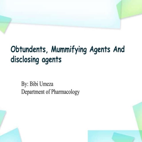 Obtudent, mummifying agents and disclosing agent