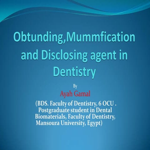 Obtunding , Mummfication, Disclo (BDS. Faculty of Dentistry, 6 OCU ...