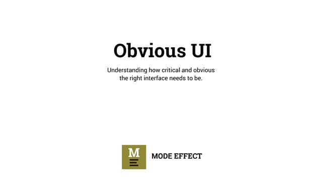 Obvious User Interface