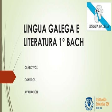 Obxectivos lingua galega e literatura 1º bach