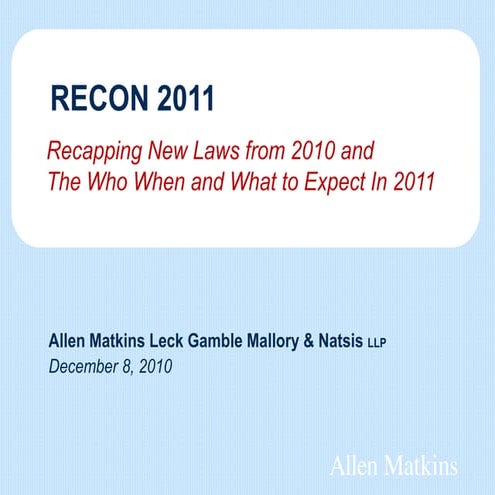 Recon 2011: Recapping New Laws from 2010 and The Who When and What to Expect...