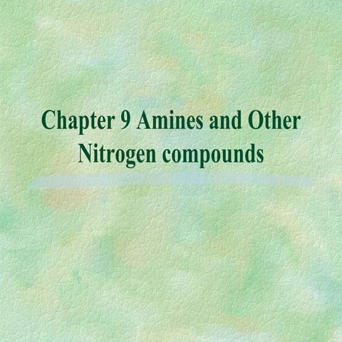 Oc-ch9 Amines and Nitrogen compounds.ppt