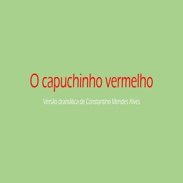 O capuchinho vermelho (adaptação)