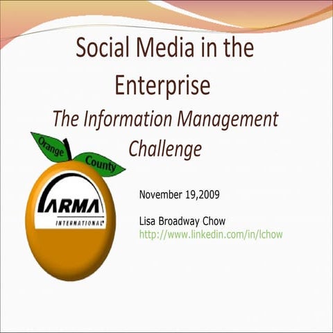 Social Media in the Enterprise: Information Management Challenge