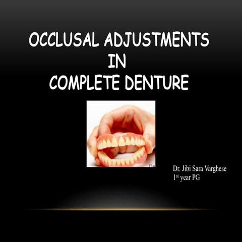 Occlusal adjustments in cd