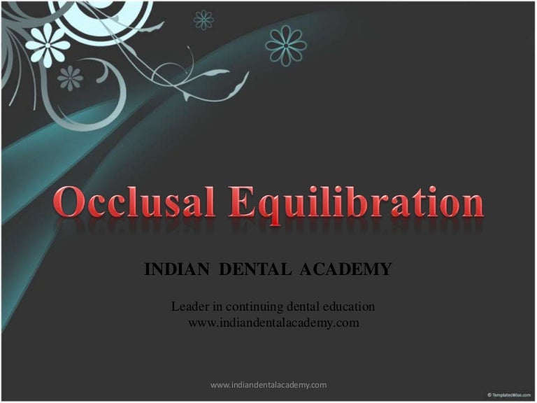 Occlusal equilibration./ orthodontic seminars