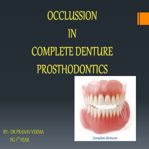 OCCLUSION IN COMPLETE DENTURES