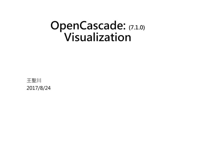 OpenCascade Technology Overview: Visualization