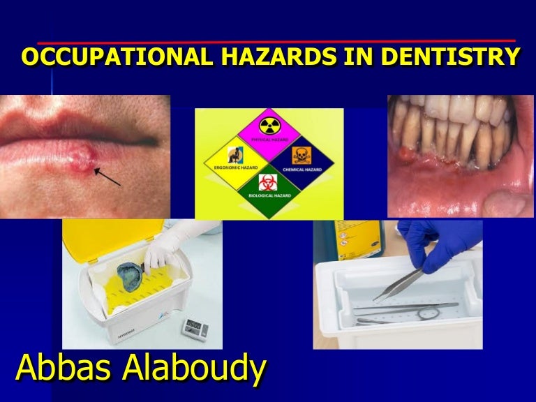 Occupational hazardes in dentistry