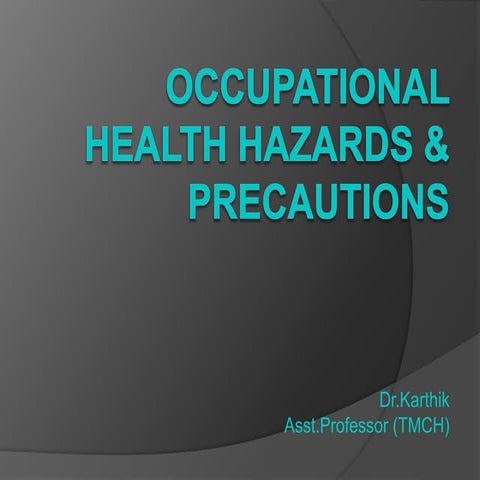 Occupational health hazards &amp; precautions