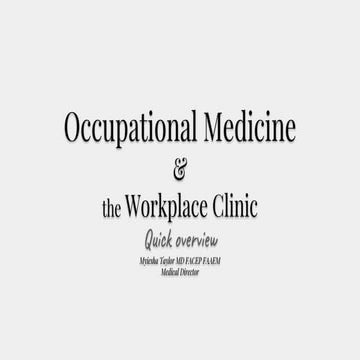 Occupational Medicine & the Workplace Clinic