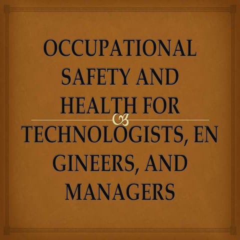 Occupational safety and health for technologists, engineers