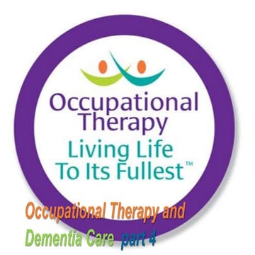 Occupational Therapy and Dementia Care  part 4