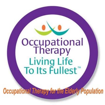 Occupational Therapy for the Elderly Population