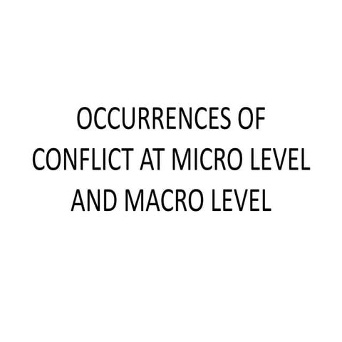 Occurrences of conflict at micro level and macro