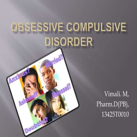 Obsessive Compulsive Disorder (OCD) | PPTX