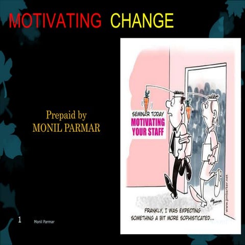 Organizational Change Management- Motivating Change