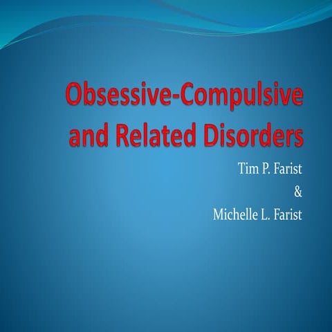 Obsessive Compulsive and Related Disorders