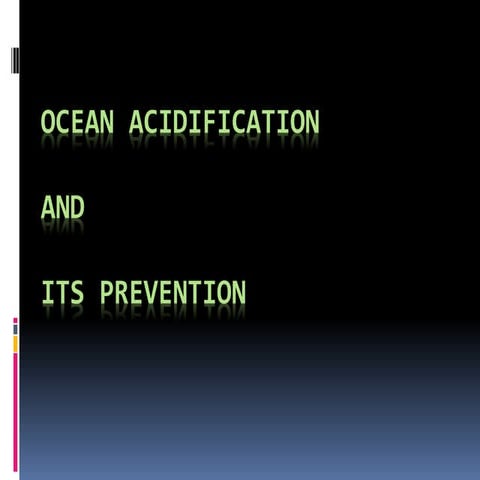 Ocean acidification & its prevention | PPTX
