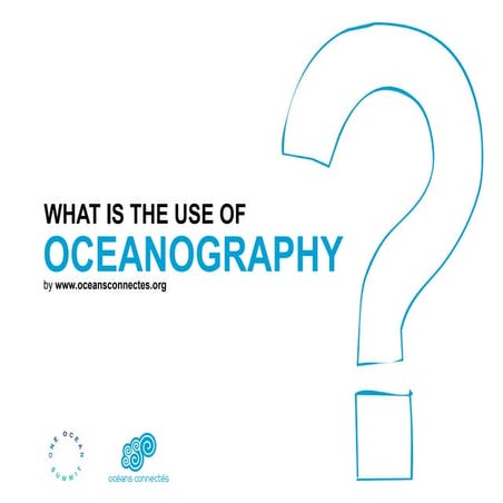 What is the use of oceanography? 