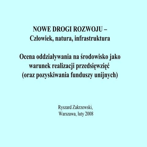 Ocena oddziaływania na środowisko jako warunek realizacji przedsięwzięć  (ora...