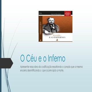 O ceu e o inferno / Heaven and Hell...