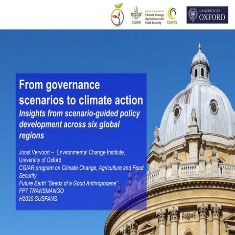 From governance scenarios to climate action I Joost Vervort CCAFS at Our Comm...