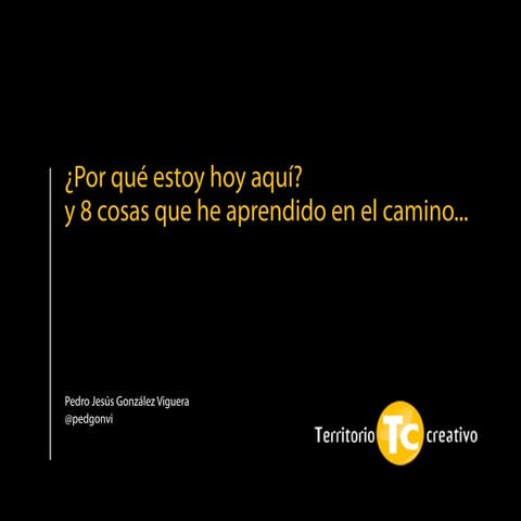 Ocho cosas que he aprendido