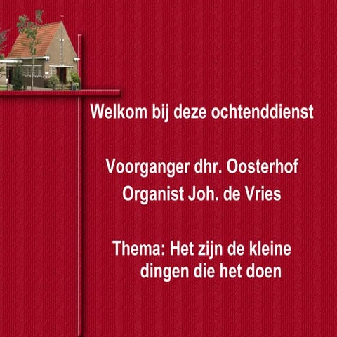 "Het zijn de kleine dingen die het doen" | PPT