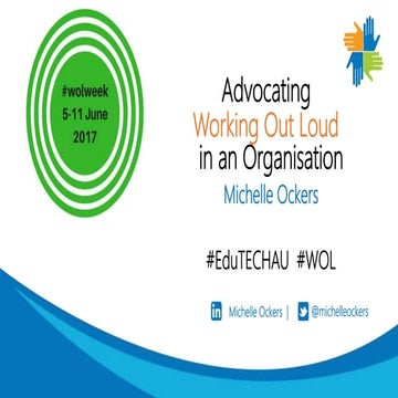 Advocating Working Out Loud (WOL) in an Organisation