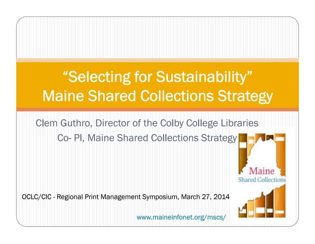 “Selecting for Sustainability”Maine Shared Collections Strategy