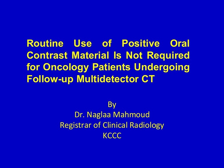 Positive Oral Contrast for Oncology Patients