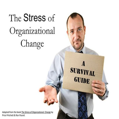The Stress of Organizational Change - Change Management