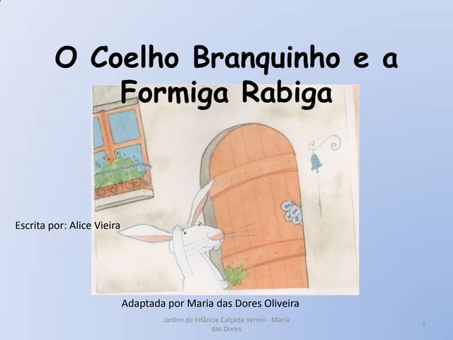 O Coelho Branquinho E A Formiga Rabiga