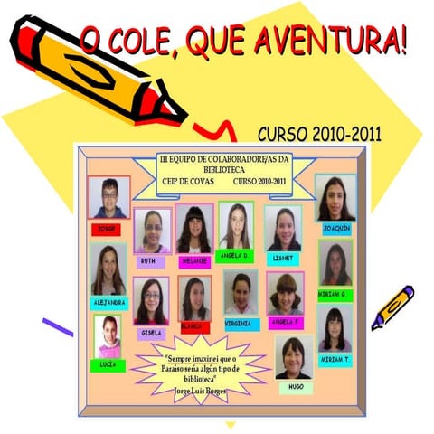 O cole, que aventura!