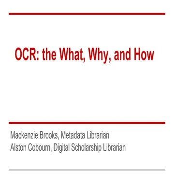 Optical Character Recognition: the What, Why, and How