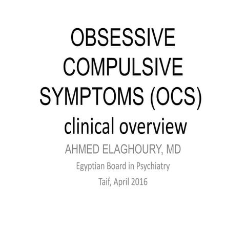 Obsessive compulsive symptoms (OCS)